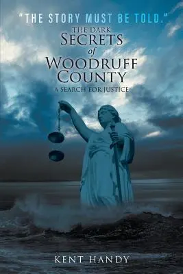 Los oscuros secretos del condado de Woodruff - The Dark Secrets of Woodruff County