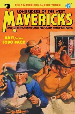 Mavericks #3: Cebo para la jauría de lobos - Mavericks #3: Bait for the Lobo Pack