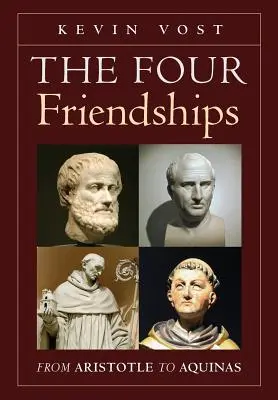 Las cuatro amistades: De Aristóteles al Aquinate - The Four Friendships: From Aristotle to Aquinas