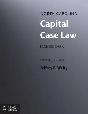 Manual de jurisprudencia sobre la pena capital de Carolina del Norte - North Carolina Capital Case Law Handbook