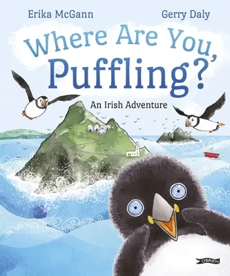 ¿Dónde estás, Puffling? Una aventura irlandesa - Where Are You, Puffling?: An Irish Adventure