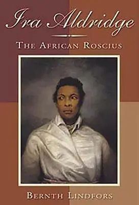 IRA Aldridge: El Roscio Africano - IRA Aldridge: The African Roscius