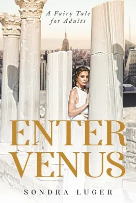 Entra en Venus: Un cuento de hadas para adultos - Enter Venus: A Fairy Tale for Adults