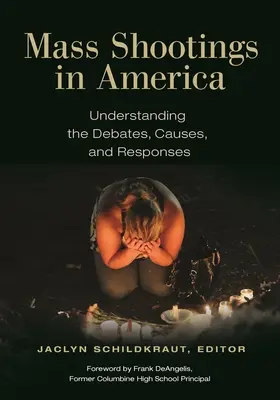 Mass Shootings in America: Comprender los debates, las causas y las respuestas - Mass Shootings in America: Understanding the Debates, Causes, and Responses