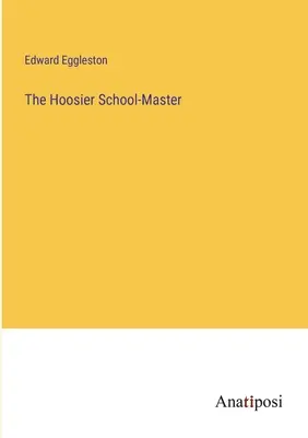 El maestro Hoosier - The Hoosier School-Master