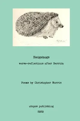 Erizos: reflexiones en verso después de Derrida - Hedgehogs: verse-reflections after Derrida