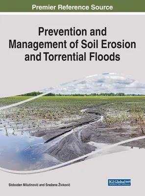 Prevención y gestión de la erosión del suelo y las inundaciones torrenciales - Prevention and Management of Soil Erosion and Torrential Floods