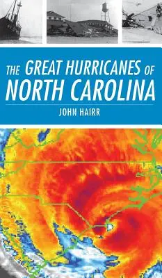 Los grandes huracanes de Carolina del Norte - The Great Hurricanes of North Carolina