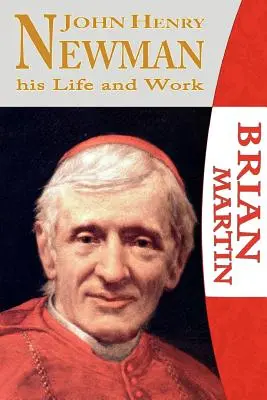 John Henry Newman: vida y obra - John Henry Newman-His Life and Work