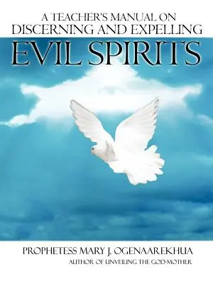 Manual del maestro para discernir y expulsar espíritus malignos - A Teacher's Manual on Discerning and Expelling Evil Spirits