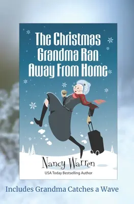 The Christmas Grandma Ranway from Home - The Christmas Grandma Ran Away from Home