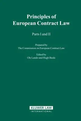 Los principios del Derecho contractual europeo, Partes I y II - The Principles Of European Contract Law, Parts I And II