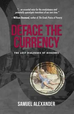 Desfigurar la moneda: Los diálogos perdidos de Diógenes - Deface the Currency: The Lost Dialogues of Diogenes