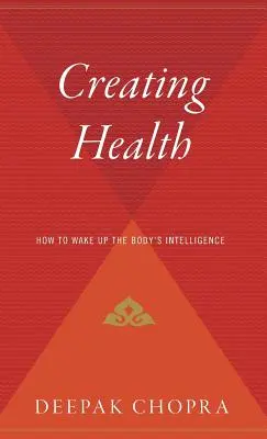 Creando Salud: Cómo despertar la inteligencia del cuerpo - Creating Health: How to Wake Up the Body's Intelligence