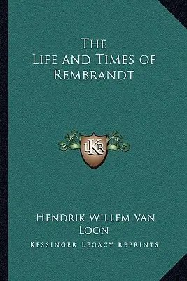 Vida y época de Rembrandt - The Life and Times of Rembrandt