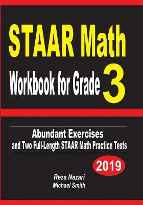 STAAR Math Workbook for Grade 3: Abundant Exercises and Two Full-Length STAAR Math Practice Tests (Libro de ejercicios de matemáticas STAAR para 3º curso: abundantes ejercicios y dos exámenes completos de prácticas de matemáticas STAAR) - STAAR Math Workbook for Grade 3: Abundant Exercises and Two Full-Length STAAR Math Practice Tests