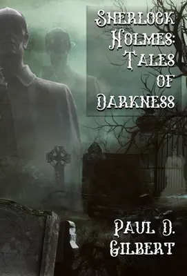 Sherlock Holmes: Los cuentos de las tinieblas - Sherlock Holmes: The Tales of Darkness