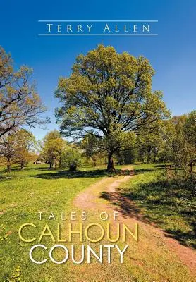 Cuentos del condado de Calhoun - Tales of Calhoun County