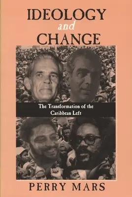 Ideología y cambio: La transformación de la izquierda caribeña - Ideology and Change: The Transformation of the Caribbean Left