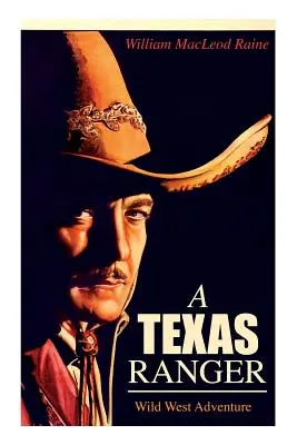 A TEXAS RANGER (Aventura en el Salvaje Oeste) - A TEXAS RANGER (Wild West Adventure)