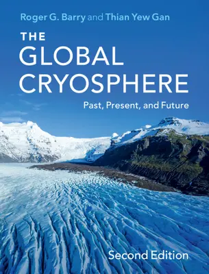 La criosfera global: Pasado, presente y futuro - The Global Cryosphere: Past, Present, and Future