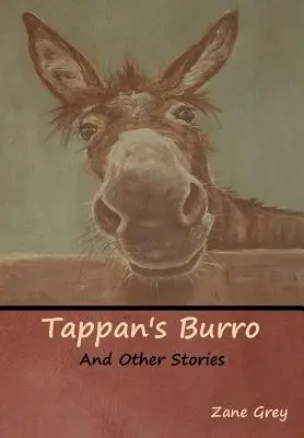 El burro de Tappan y otras historias - Tappan's Burro and Other Stories