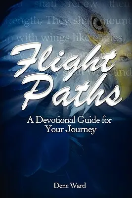 Senderos de vuelo: Una guía devocional para tu viaje - Flight Paths: A Devotional Guide for Your Journey