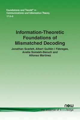 Fundamentos teóricos de la información de la descodificación no coincidente - Information-Theoretic Foundations of Mismatched Decoding