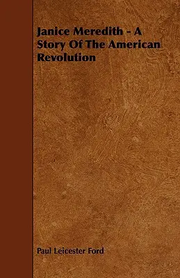 Janice Meredith - Historia de la Revolución Americana - Janice Meredith - A Story of the American Revolution