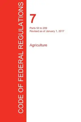 CFR 7, Partes 53 a 209, Agricultura, 01 de enero de 2017 (Volumen 3 de 15) (Oficina del Registro Federal (Cfr)) - CFR 7, Parts 53 to 209, Agriculture, January 01, 2017 (Volume 3 of 15) (Office of the Federal Register (Cfr))