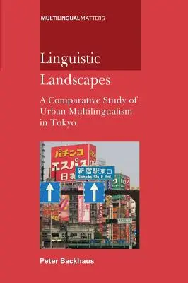 Paisajes lingüísticos: Un estudio comparativo Un estudio comparativo del multilingüismo urbano en Tokio - Linguistic Landscapes: A Comparative Student: A Comparative Study of Urban Multilingualism in Tokyo