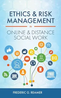 Ética y Gestión de Riesgos en el Trabajo Social Online y a Distancia - Ethics and Risk Management in Online and Distance Social Work