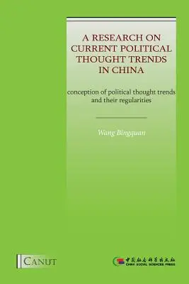 Investigación sobre las tendencias actuales del pensamiento político en China: Concepción de las tendencias del pensamiento político y sus regularidades - A Research on Current Political Thought Trends in China: Conception of Political Thought Trends and Their Regularities