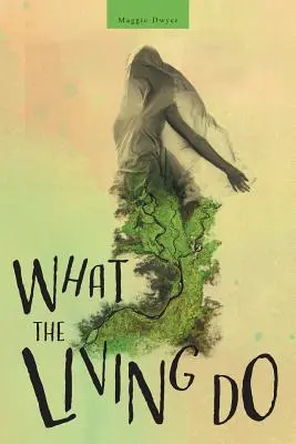 Lo que hacen los vivos - What the Living Do