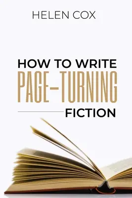 Cómo escribir ficción: Consejos para autores Libro 3 - How to Write Page-Turning Fiction: Advice to Authors Book 3