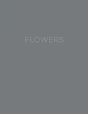 Virginia Dwan Flores - Virginia Dwan: Flowers