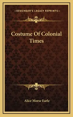 El traje de la época colonial - Costume Of Colonial Times