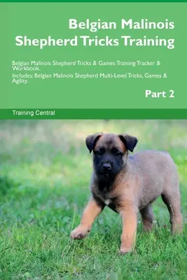 Libro de Registro de Azúcar en la Sangre: Registro Diario Personal de la Presión Arterial, Registrador y Organizador de la Frecuencia Cardíaca. Incluye: Pastor Belga Malinois Mu - Belgian Malinois Shepherd Tricks Training Belgian Malinois Shepherd Tricks & Games Training Tracker & Workbook. Includes: Belgian Malinois Shepherd Mu