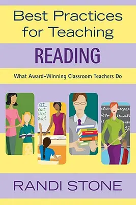 Buenas prácticas para la enseñanza de la lectura: Lo que hacen los profesores galardonados - Best Practices for Teaching Reading: What Award-Winning Classroom Teachers Do