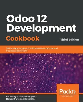 Manual de desarrollo de Odoo 12 - Odoo 12 Development Cookbook