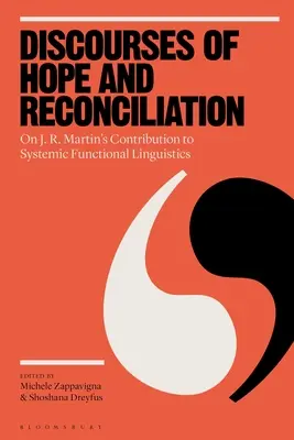 Discursos de esperanza y reconciliación: La contribución de J. R. Martin a la lingüística funcional sistémica - Discourses of Hope and Reconciliation: On J. R. Martin's Contribution to Systemic Functional Linguistics