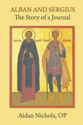 Albán y Sergio: Historia de un diario - Alban and Sergius: The Story of a Journal