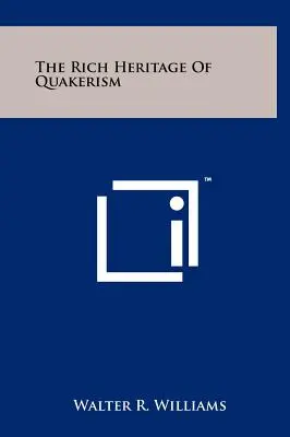 La rica herencia del cuaquerismo - The Rich Heritage of Quakerism