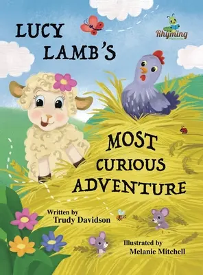 La aventura más curiosa de Lucy Lamb: Una aventura en la granja sobre ser valiente y conocer nuevos amigos - Lucy Lamb's Most Curious Adventure: A farm adventure about being brave and meeting new friends