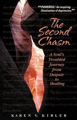 El Segundo Abismo: El atribulado viaje de un alma de la desesperación a la curación - The Second Chasm: A Soul's Troubled Journey from Despair to Healing