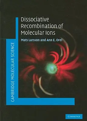 Recombinación disociativa de iones moleculares - Dissociative Recombination of Molecular Ions