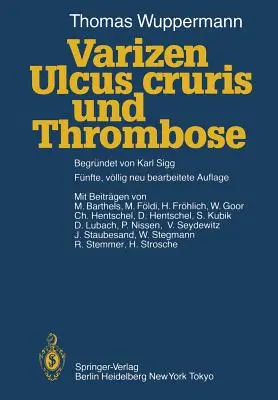 Varizen, Ulcus Cruris Und Thrombose (Varices, úlceras y trombosis) - Varizen, Ulcus Cruris Und Thrombose