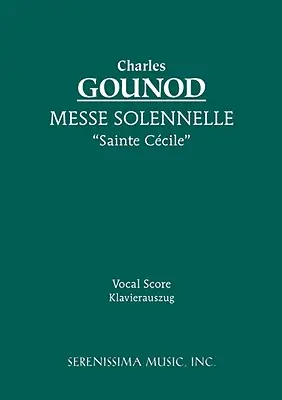 Messe Solennelle 'Ste. Ccile': Partitura vocal - Messe Solennelle 'Ste. Ccile': Vocal score