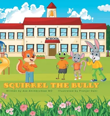 La ardilla matona - Squirrel the Bully