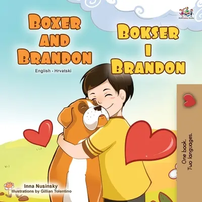 Boxer y Brandon (Libro Infantil Bilingüe Inglés Croata) - Boxer and Brandon (English Croatian Bilingual Book for Kids)